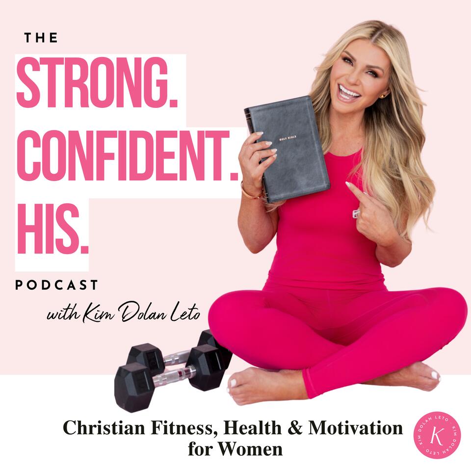 Strong. Confident. His. | Christian Fitness, Health and Motivation for Women