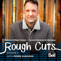 NMC Rough Cuts Ep. 4: Pierre Sabourin - NMC Rough Cuts