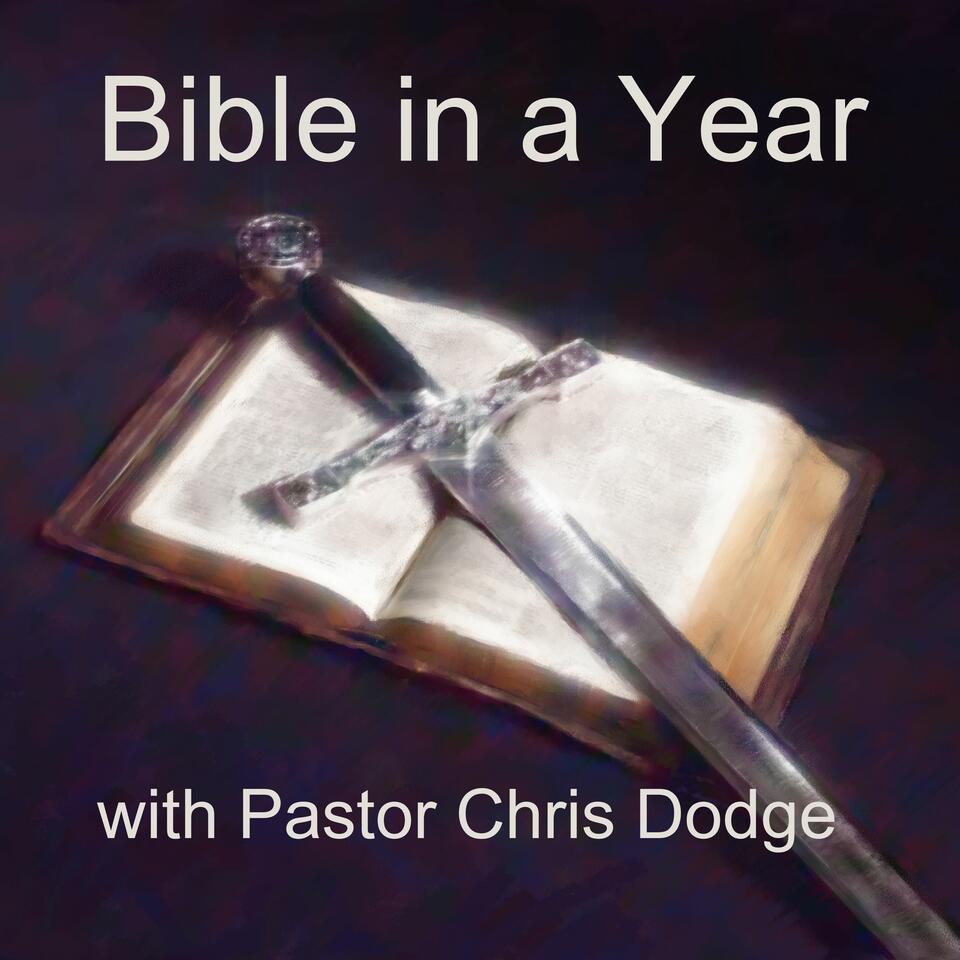 Bible in a Year with Pastor Chris Dodge