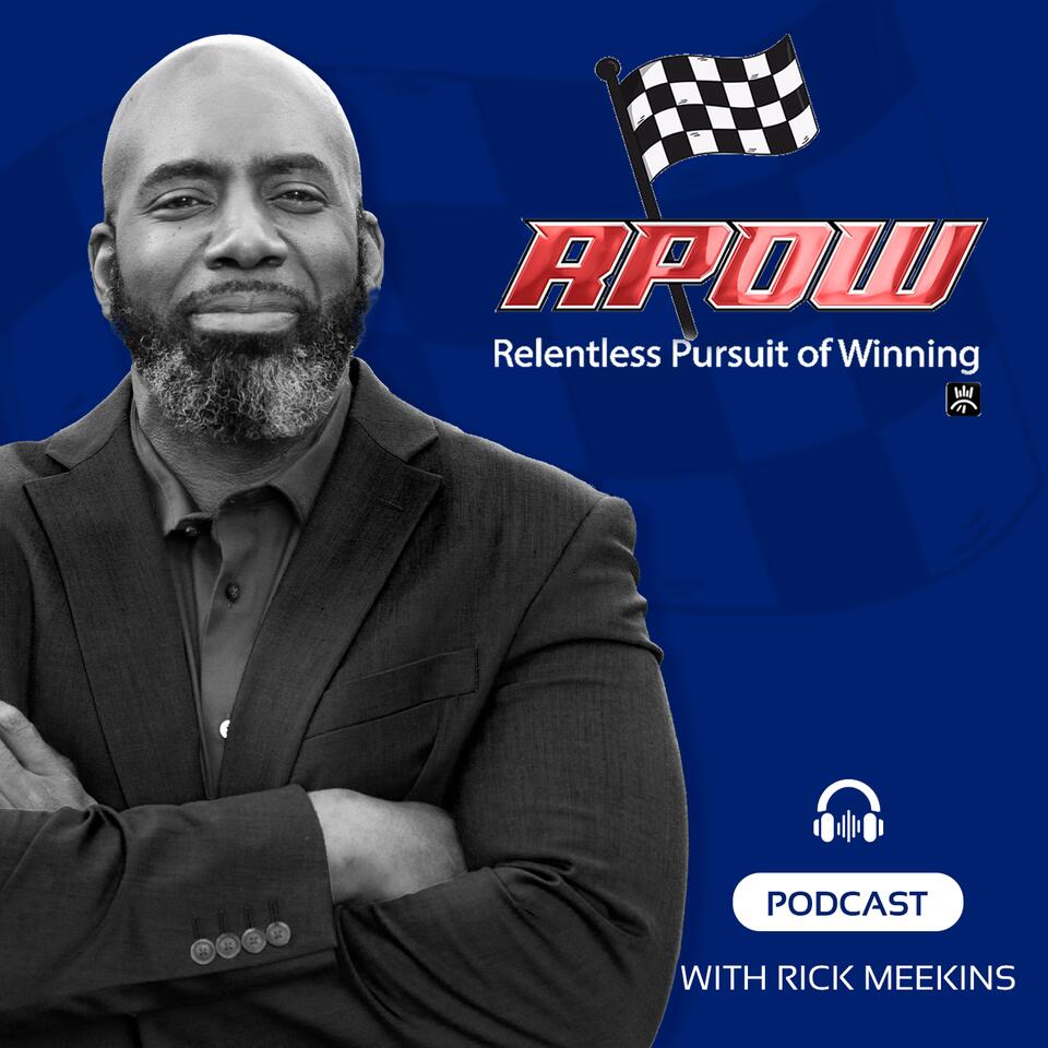 The Relentless Pursuit of Winning Podcast