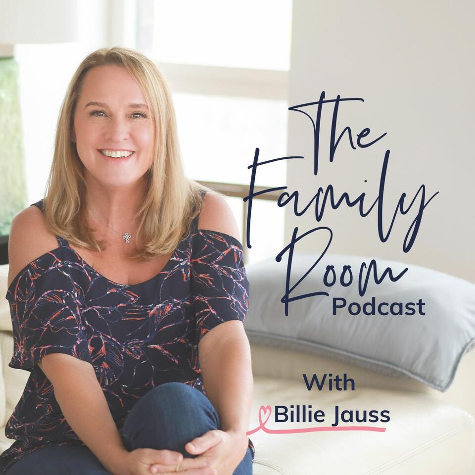 The Family Room with Billie Jauss