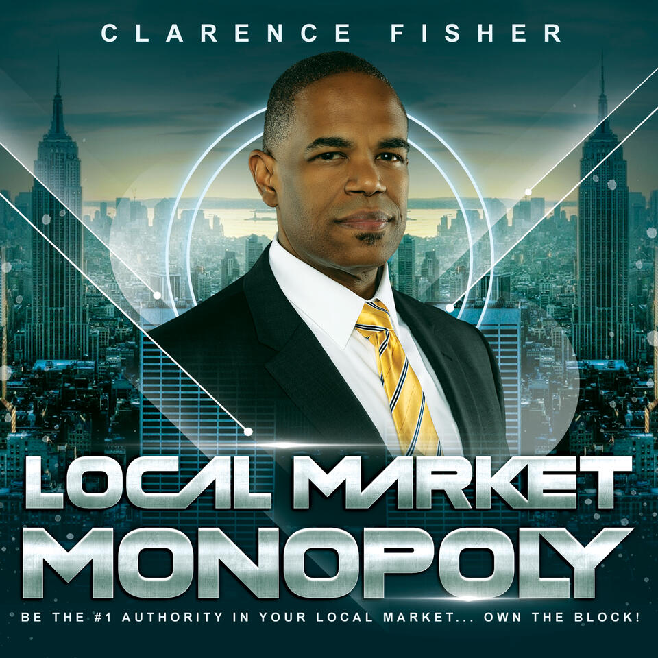Local Market Monopoly Hyperlocal Small Business Marketing Podcast