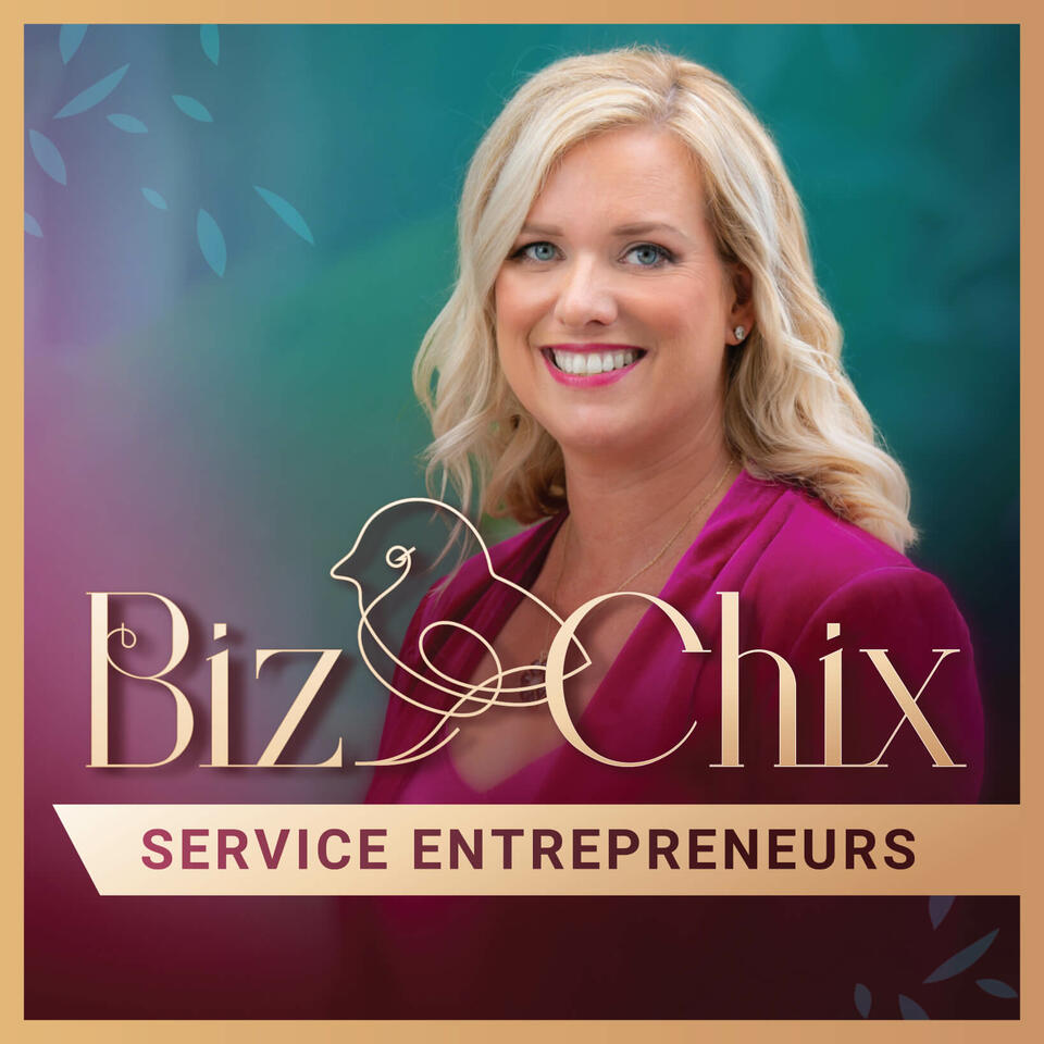 The BizChix Podcast: Female Entrepreneurs | Women Small Business | Biz Chix