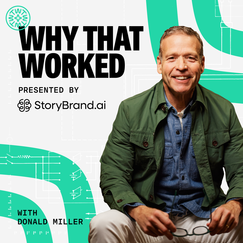 Why That Worked – Presented by StoryBrand.ai