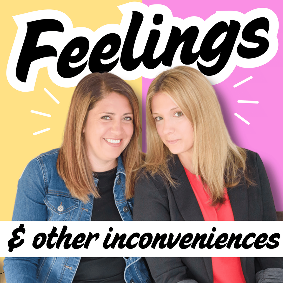 Feelings...and Other Inconveniences
