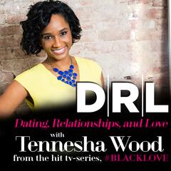 Dating, Relationships, and Love (DRL)