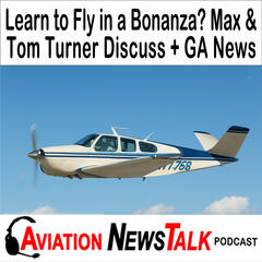 Aviation News Talk – Pilot Stories, Safety Tips & General Aviation News
