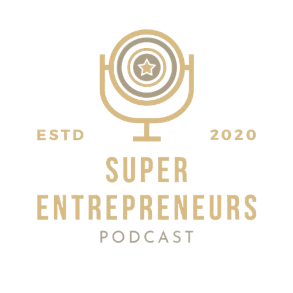 Super Entrepreneurs Podcast