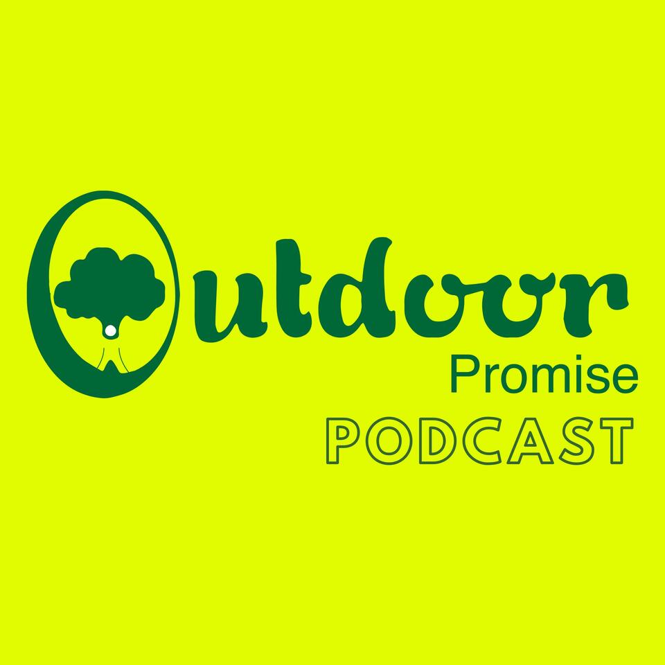 The Outdoor Promise Podcast