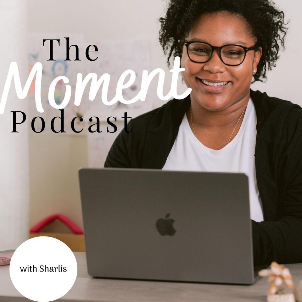 The Moment Podcast