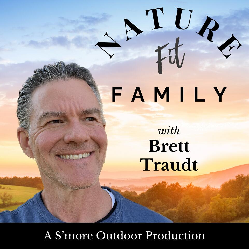 Nature Fit Family with Brett Traudt