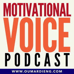 The Motivational Voice Podcast | Motivation, Resilience and Life Skills