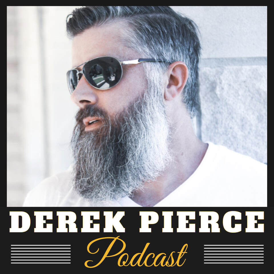 The Derek Pierce Podcast