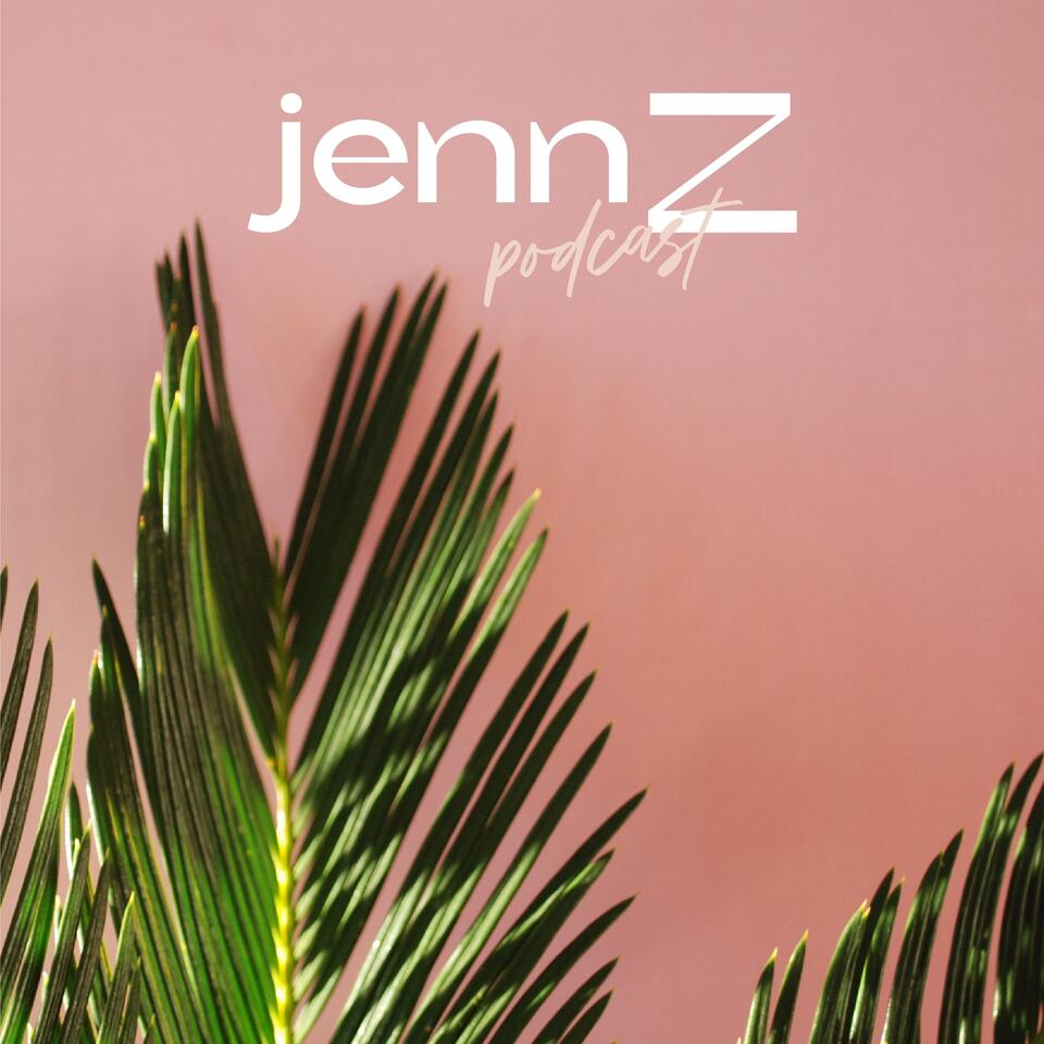 The Jenn Z Podcast