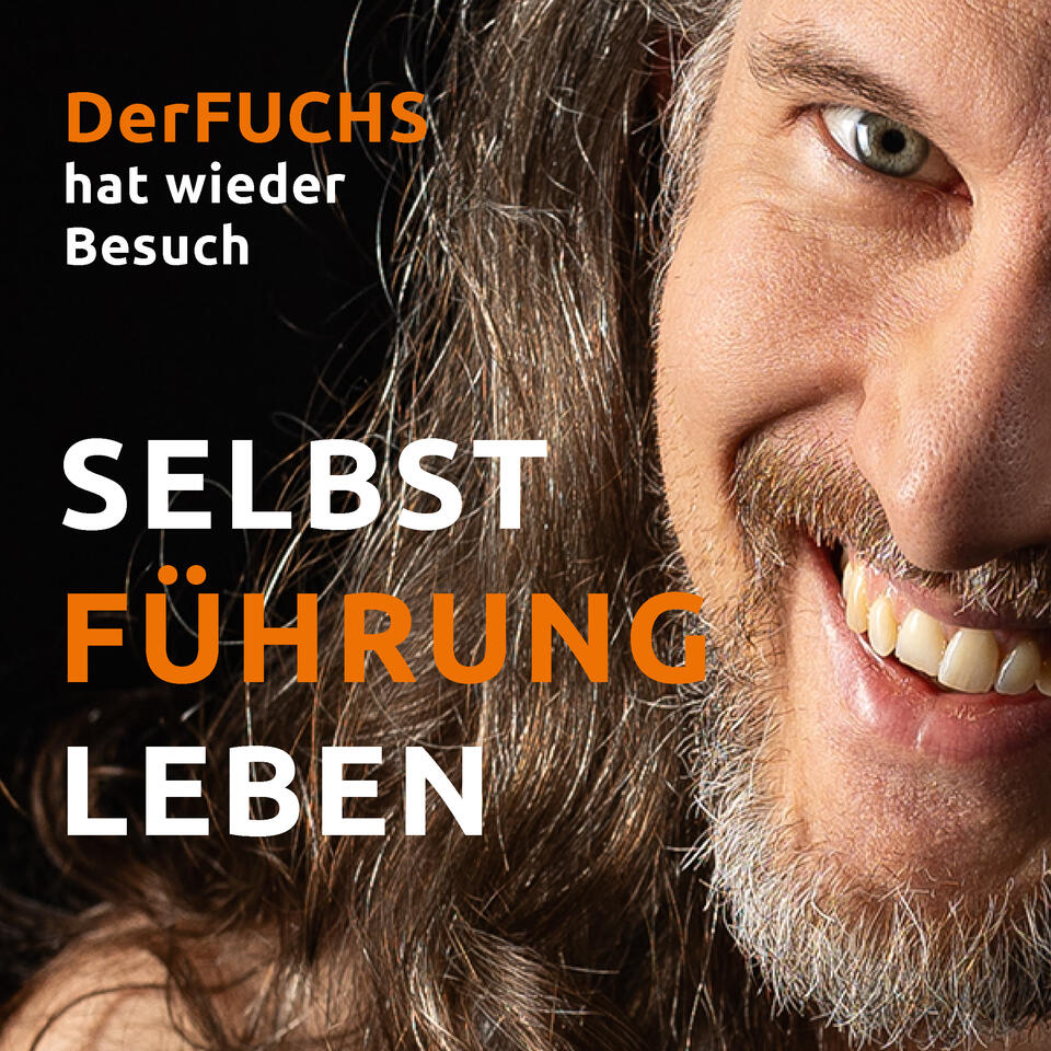 Selbst / Führung / Leben / STF 4 / FUCHSTEUFELSWILD