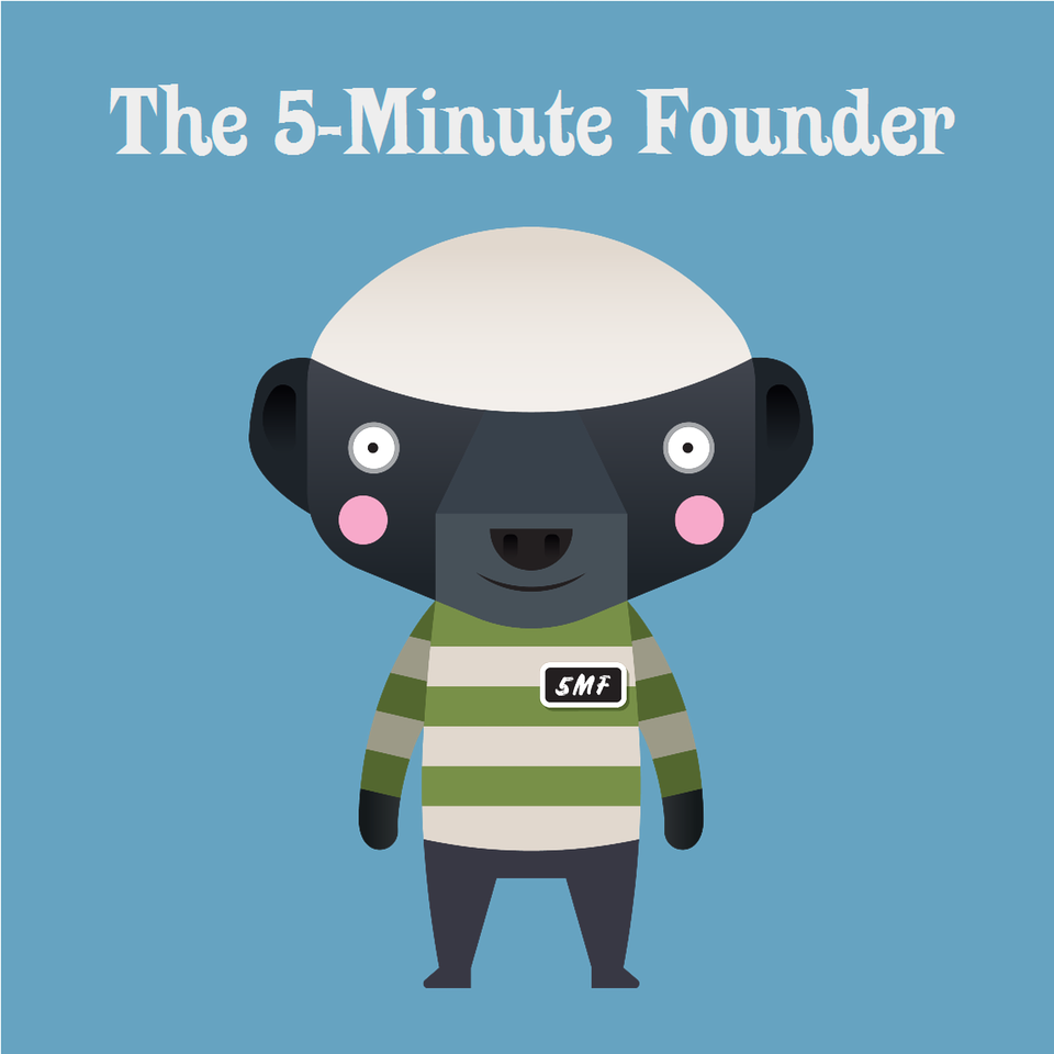 The 5-Minute Founder