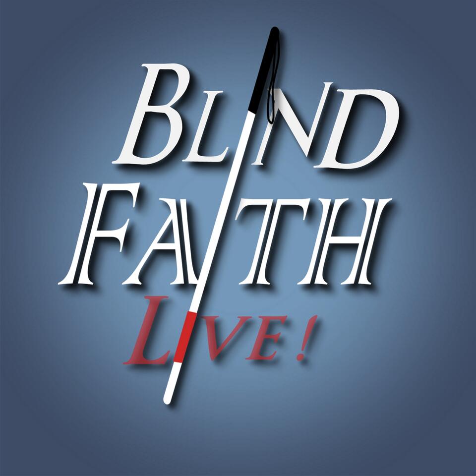 BLIND FAITH LIVE! Real People. Real Miracles.