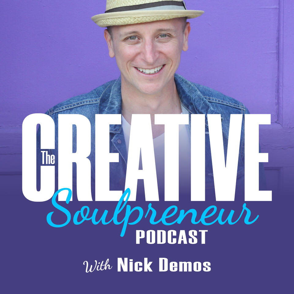 The Creative Soulpreneur Podcast with Nick Demos