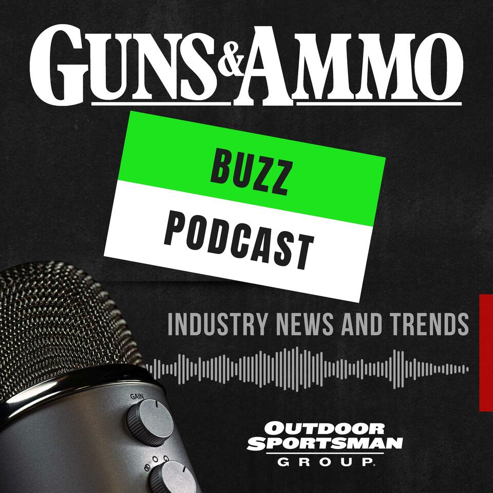 Guns Ammo Buzz Podcast