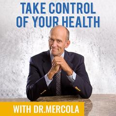 Exploring the Miraculous World of Mitochondria - Discussion between Dr. Hemal Patel and Dr. Mercola - Dr. Joseph Mercola - Take Control of Your Health