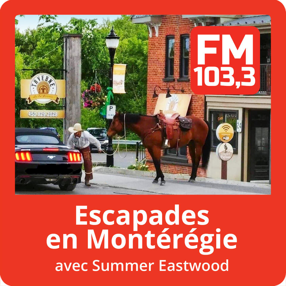 Escapades en Montérégie avec Summer Eastwood au FM 103.3