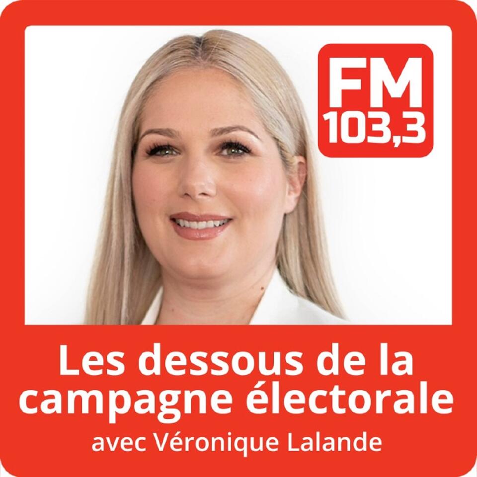 Les dessous de la campagne électorale avec Véronique Lalande au FM 103,3