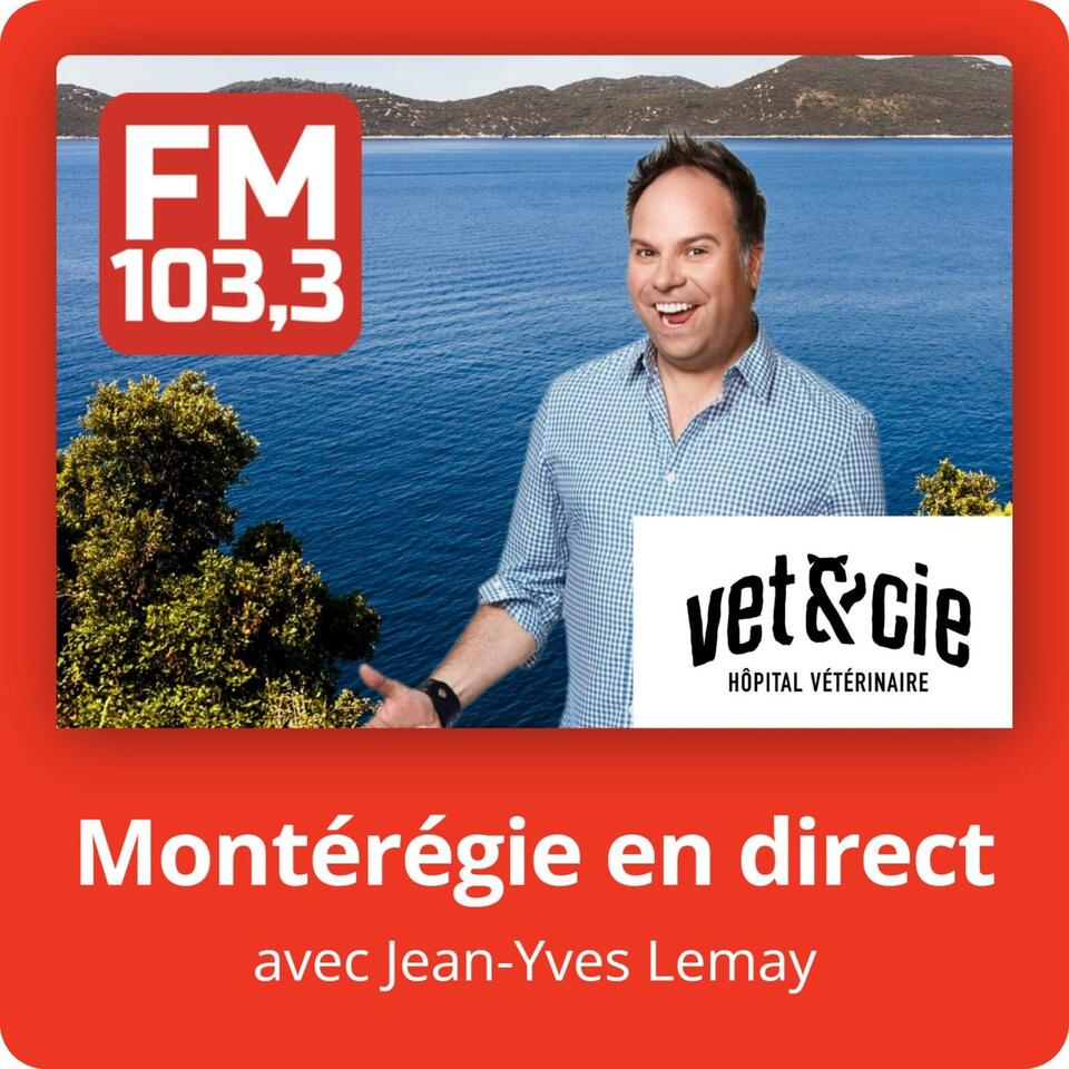 Montérégie en direct Avec Jean-Yves Lemay