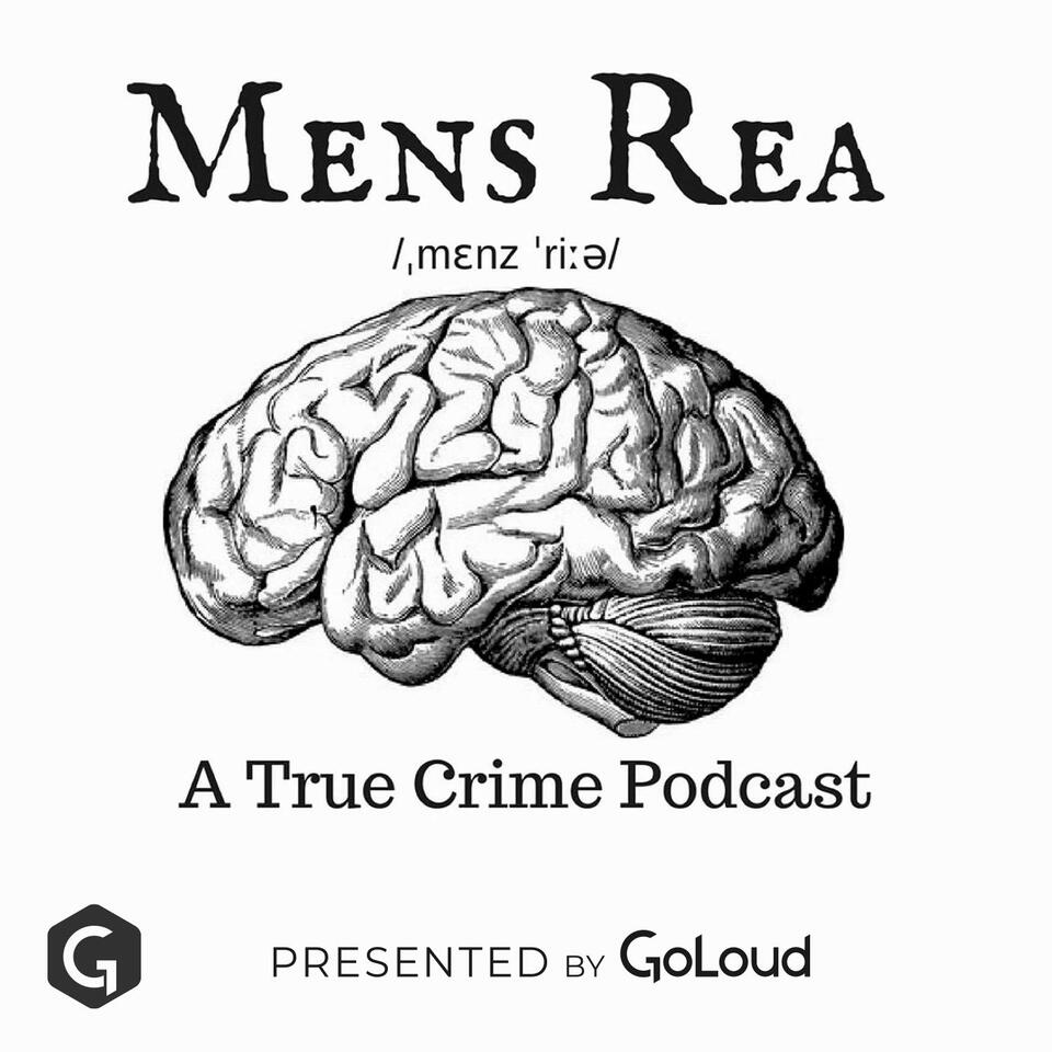 Mens Rea: A true crime podcast
