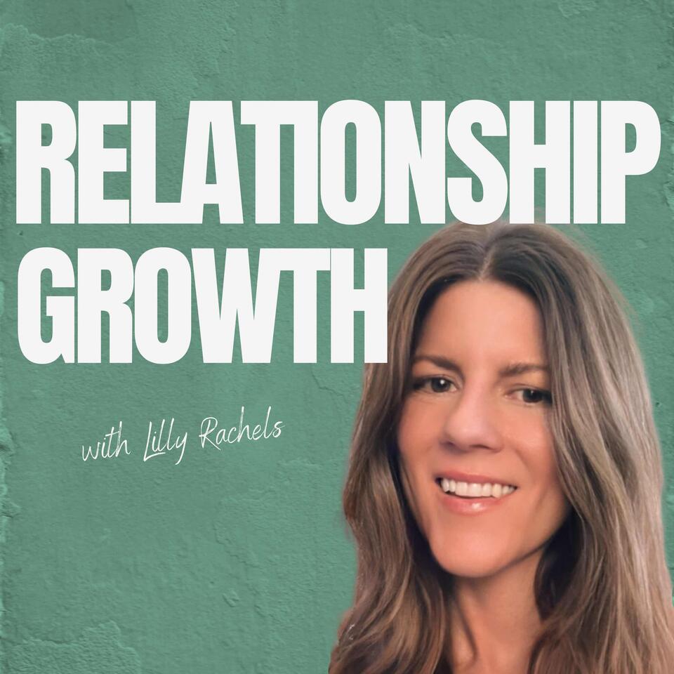 Relationship Growth: Tools for Communication, Connection, and Long-Term Love