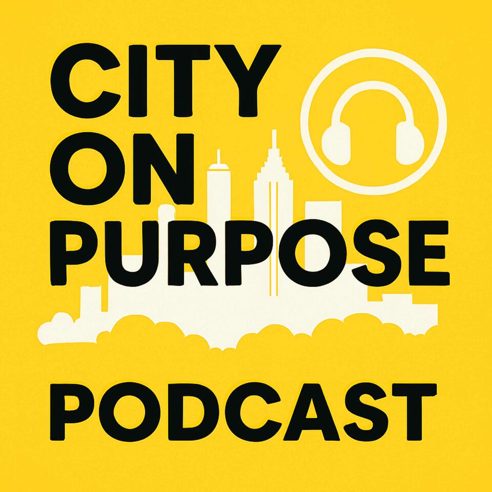 City on Purpose Podcast