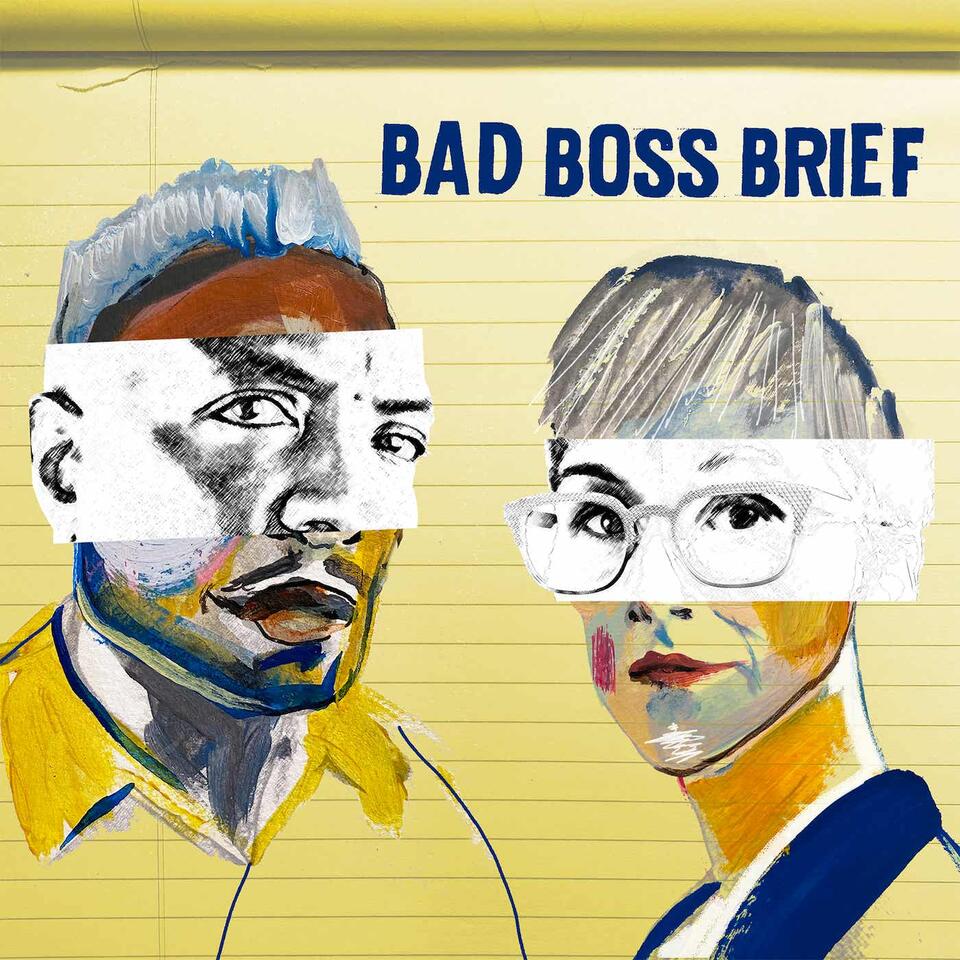 Bad Boss Brief/sub rosa | Audio podcasts