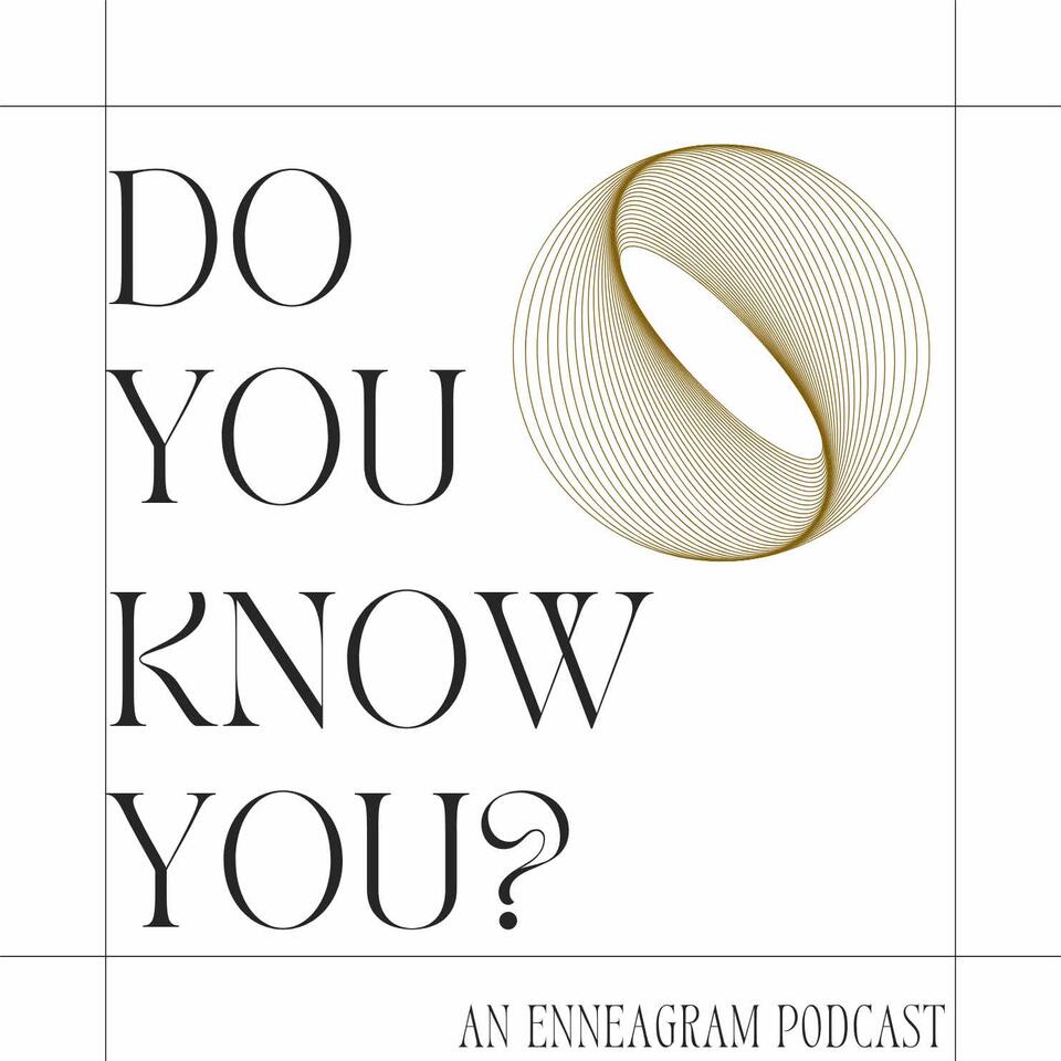 Do You Know You? An Enneagram Podcast