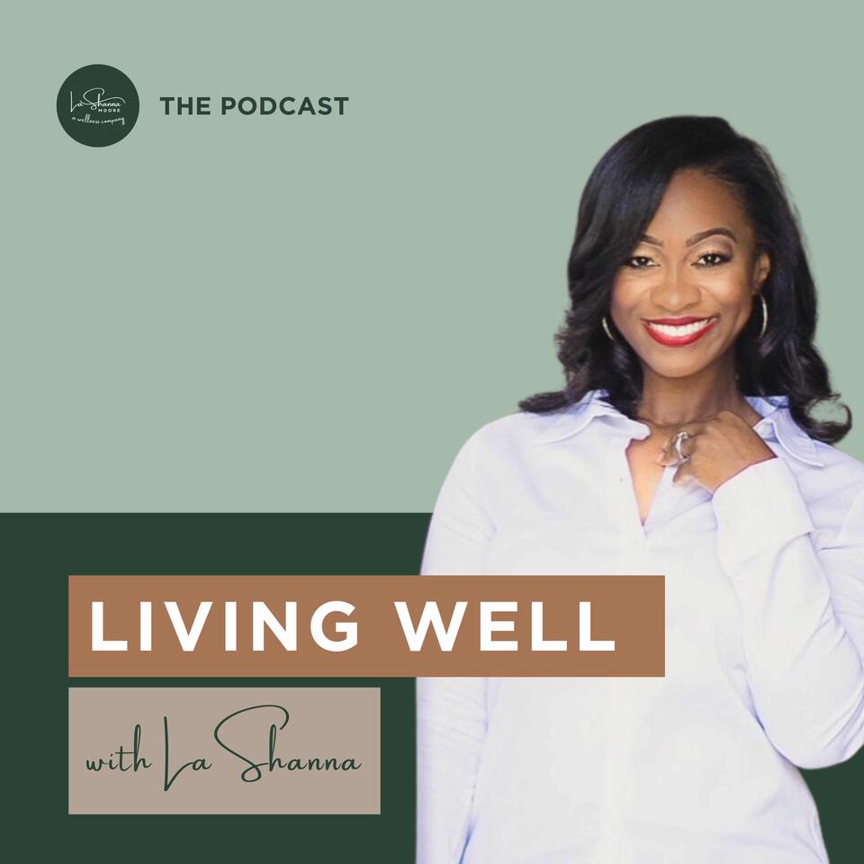 Living Well with LaShanna