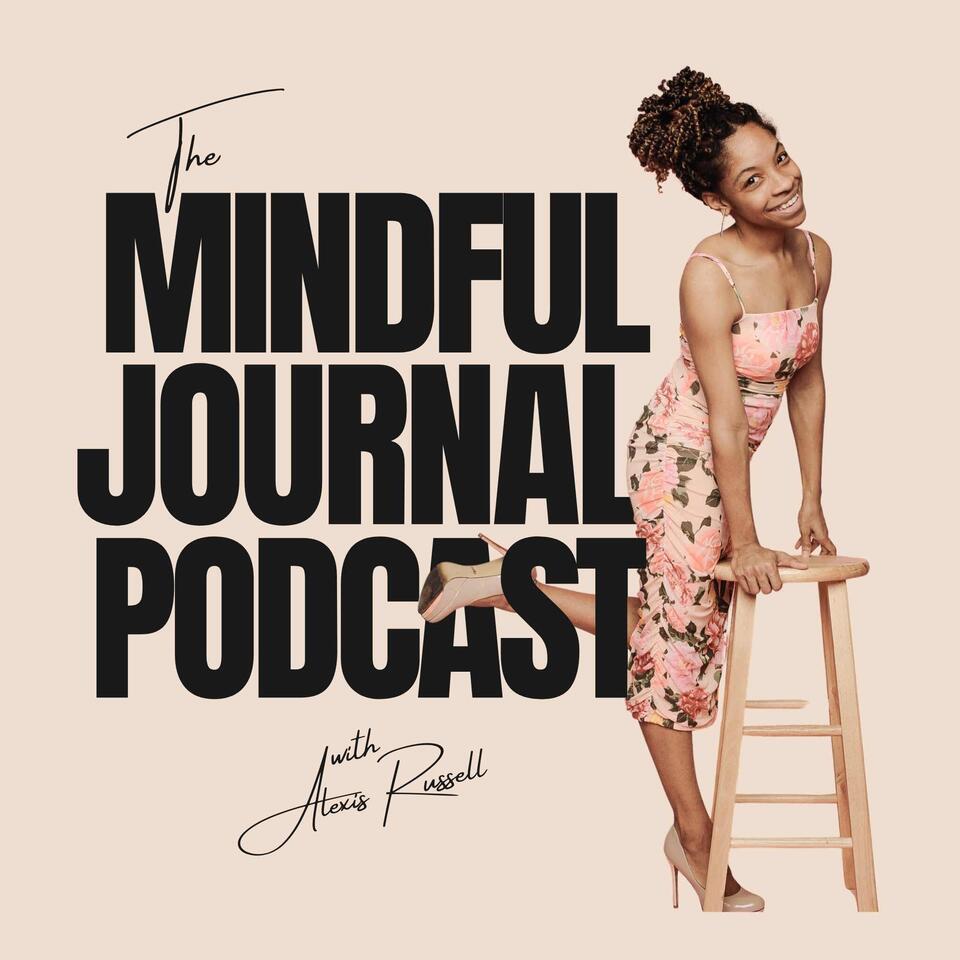 The Mindful Journal Podcast
