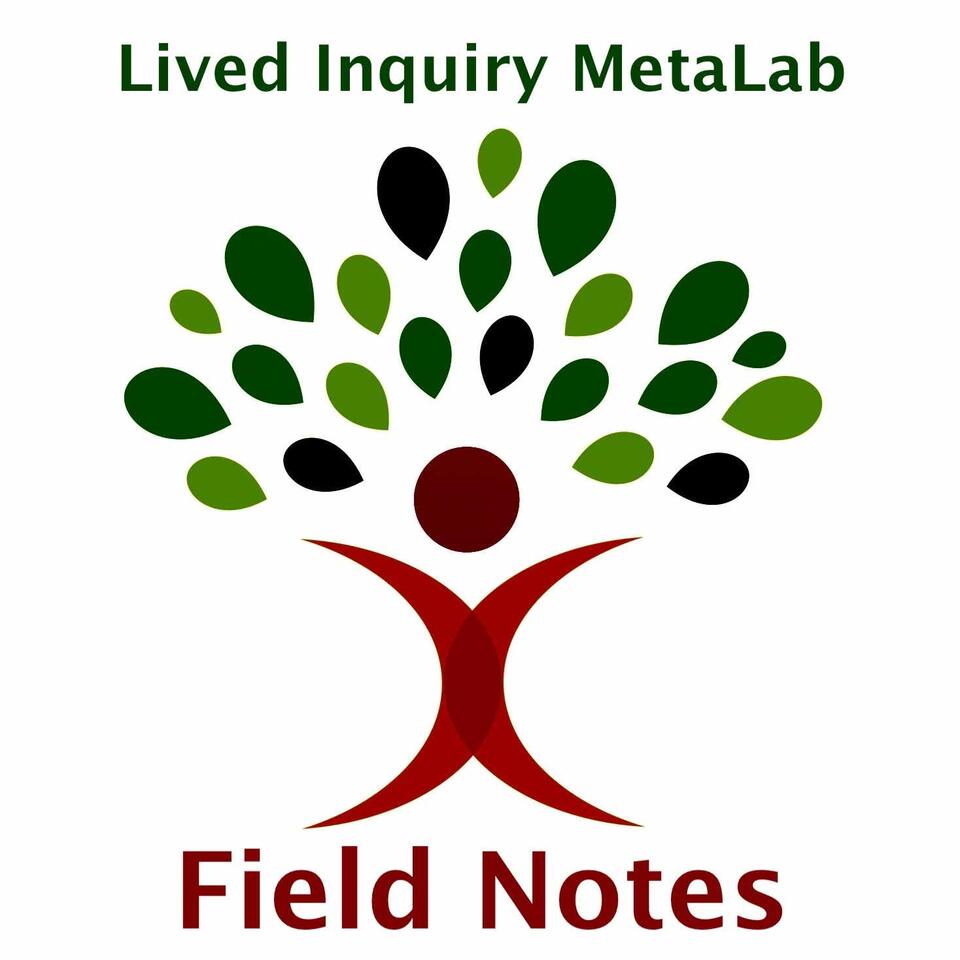 Lived Inquiry Field Notes