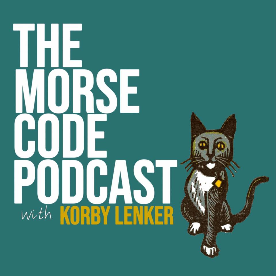 Morse Code Podcast with Korby Lenker