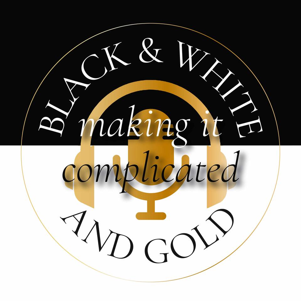 Black and White and Gold
