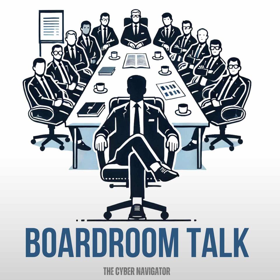 The Cyber Navigator Boardroom Talk