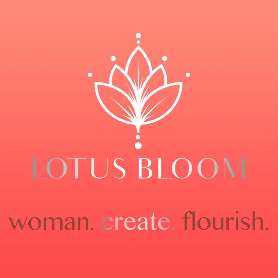 The Lotus Bloom Podcast