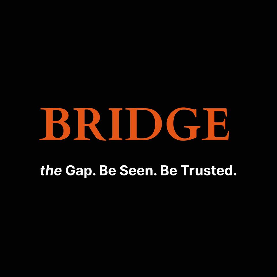 The BRIDGE Podcast