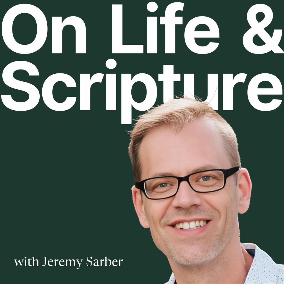 On Life & Scripture