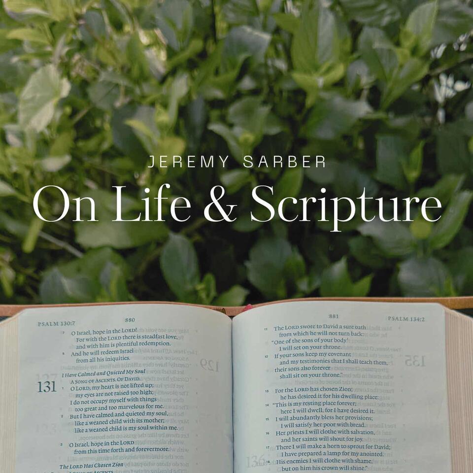 On Life & Scripture