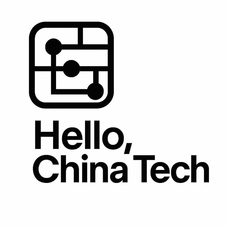 Hello China Tech Podcast