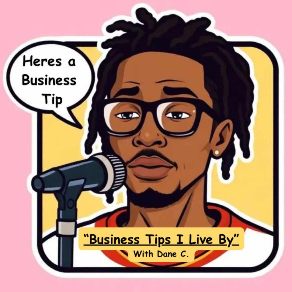 Business Tips I Live By Podcast