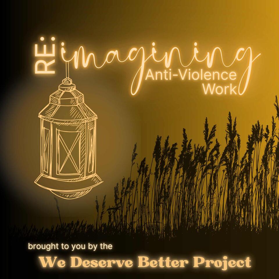 RE:Imagining Anti-Violence Work