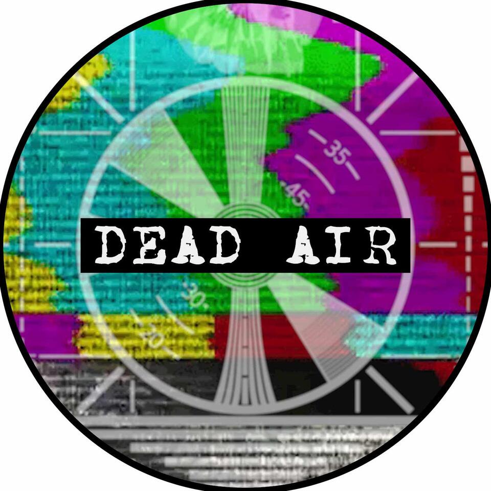 Dead Air Podcast