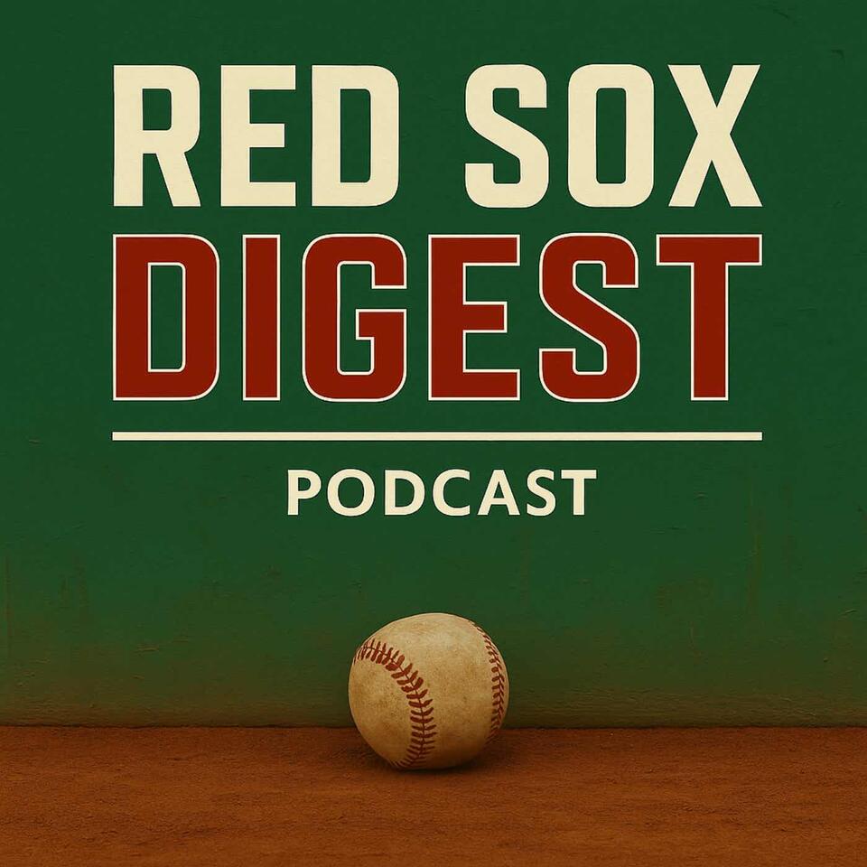 Red Sox Digest Podcast
