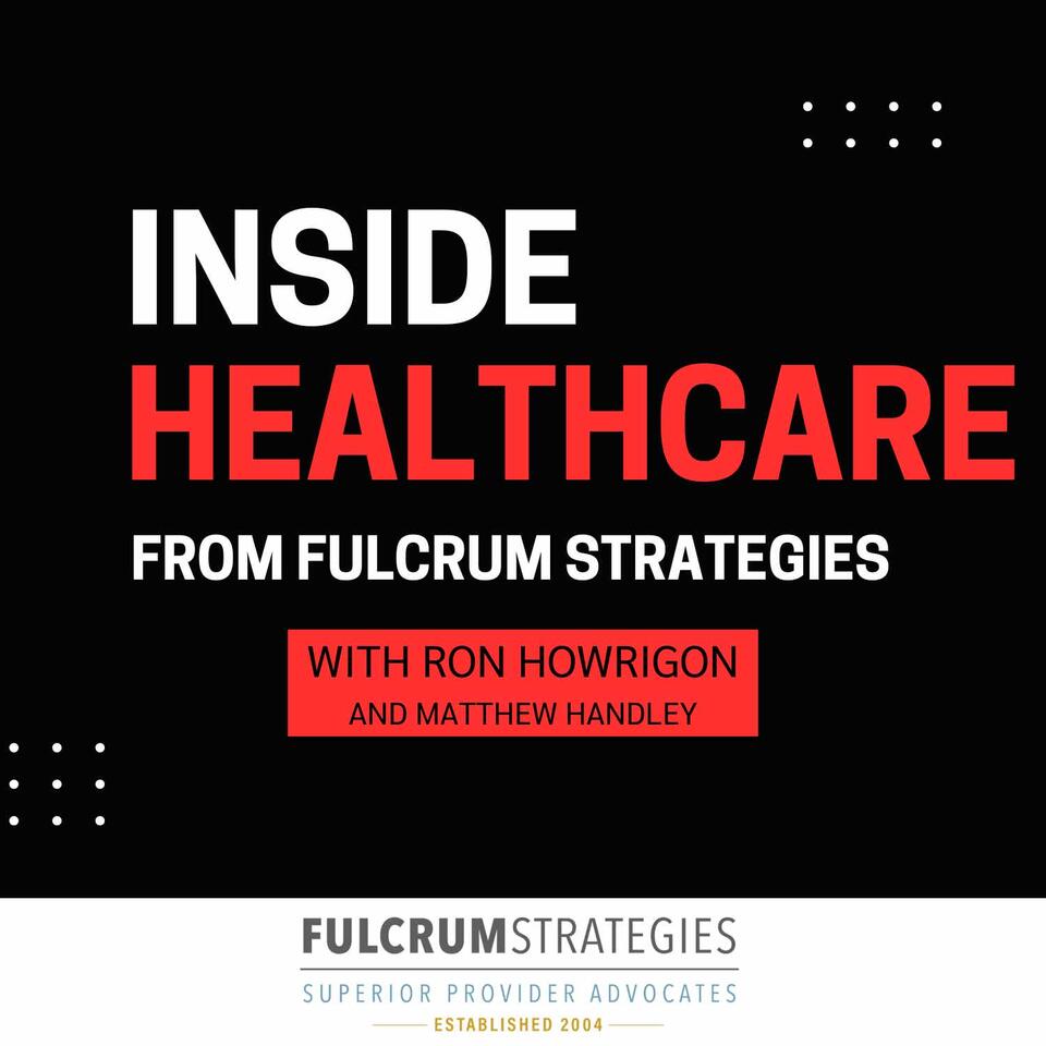 Inside Healthcare from Fulcrum Strategies