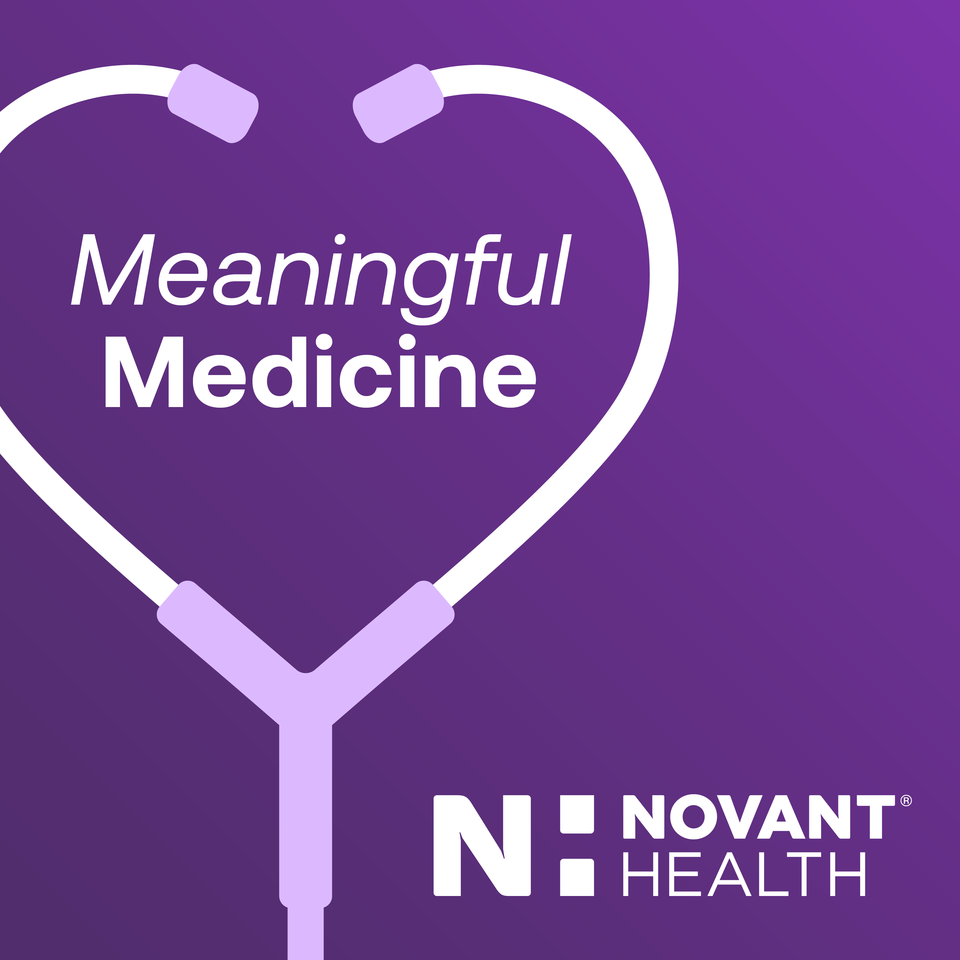 Meaningful Medicine with Novant Health