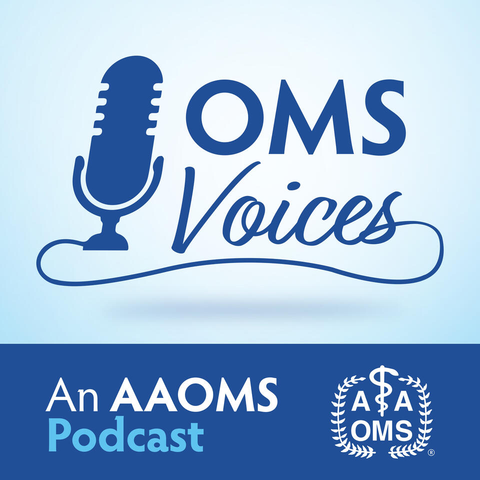 OMS Voices: An AAOMS Podcast